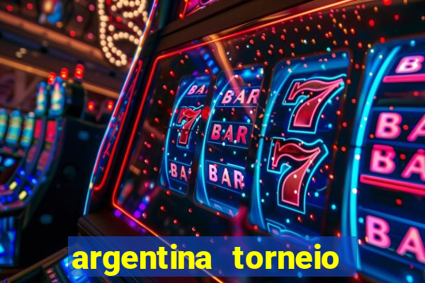 argentina torneio betano tabela
